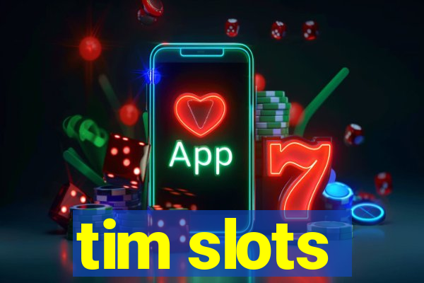 tim slots